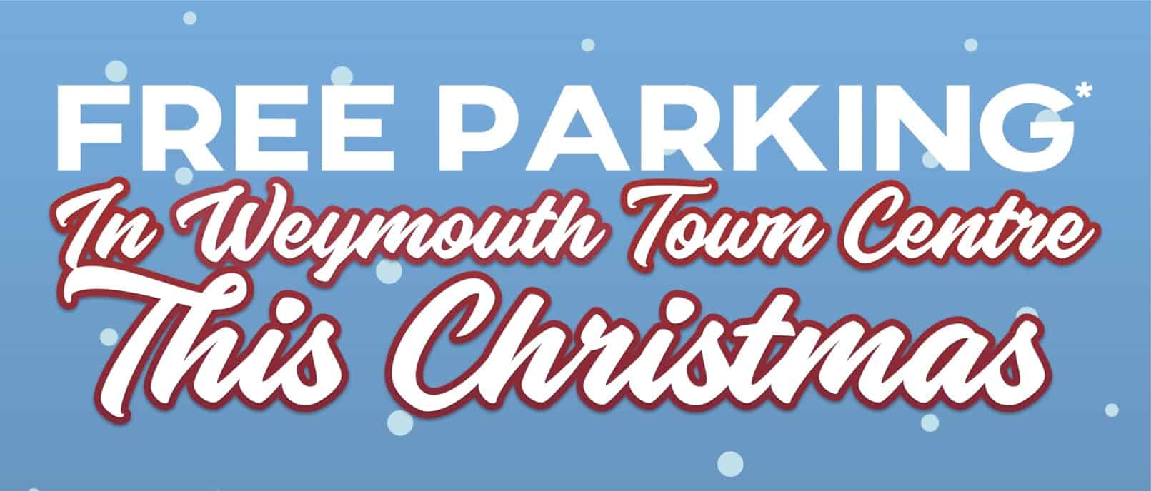 Free parking in Weymouth in the run up to Christmas! Love Weymouth Tourist Information