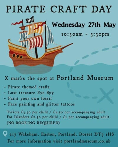 Pirate Craft Day at Portland Museum - Love Weymouth Tourist Information ...
